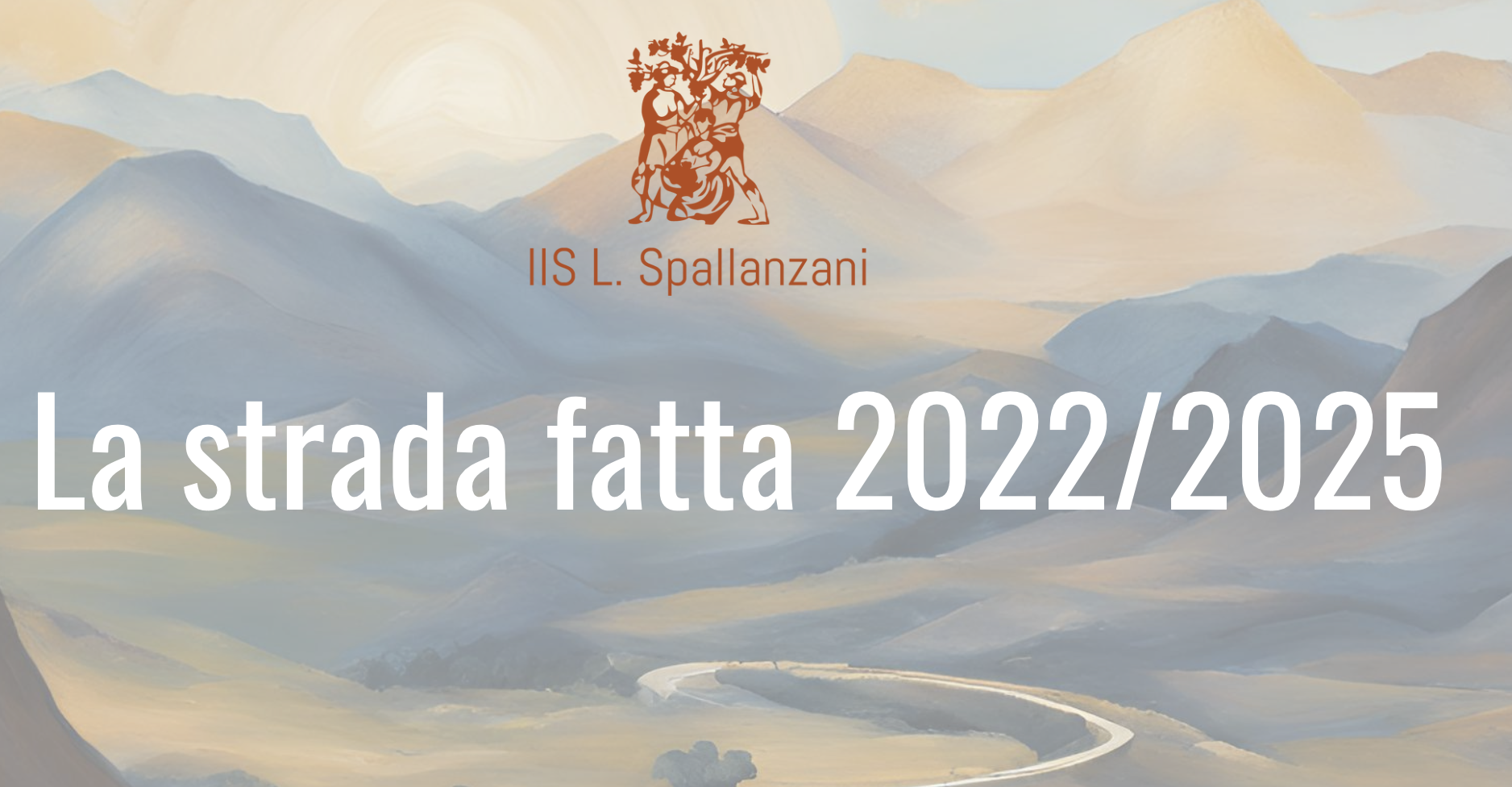 Istituto di Istruzione Superiore Lazzaro Spallanzani | La strada fatta 2018-2025